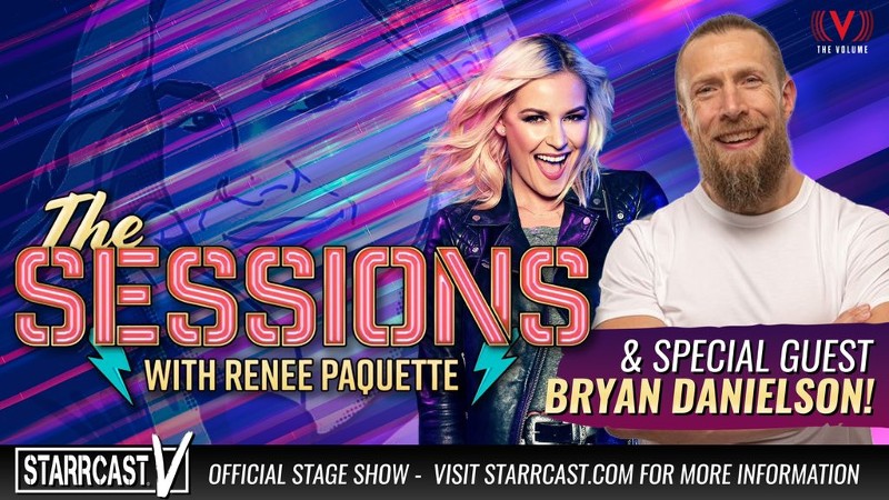 The Sessions With Renee Paquette Bryan Danielson Starrcast