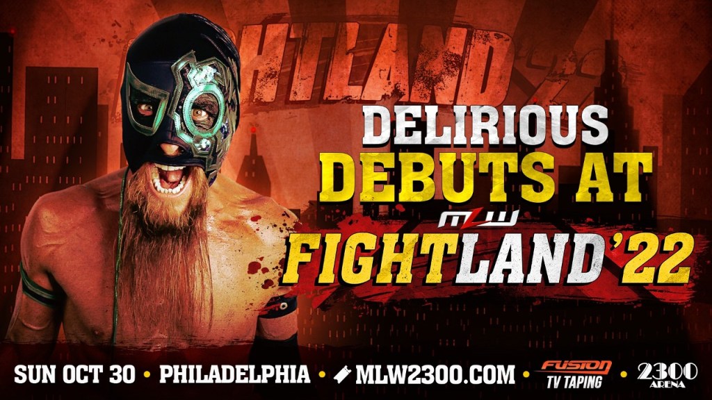 Delirious MLW Fightland