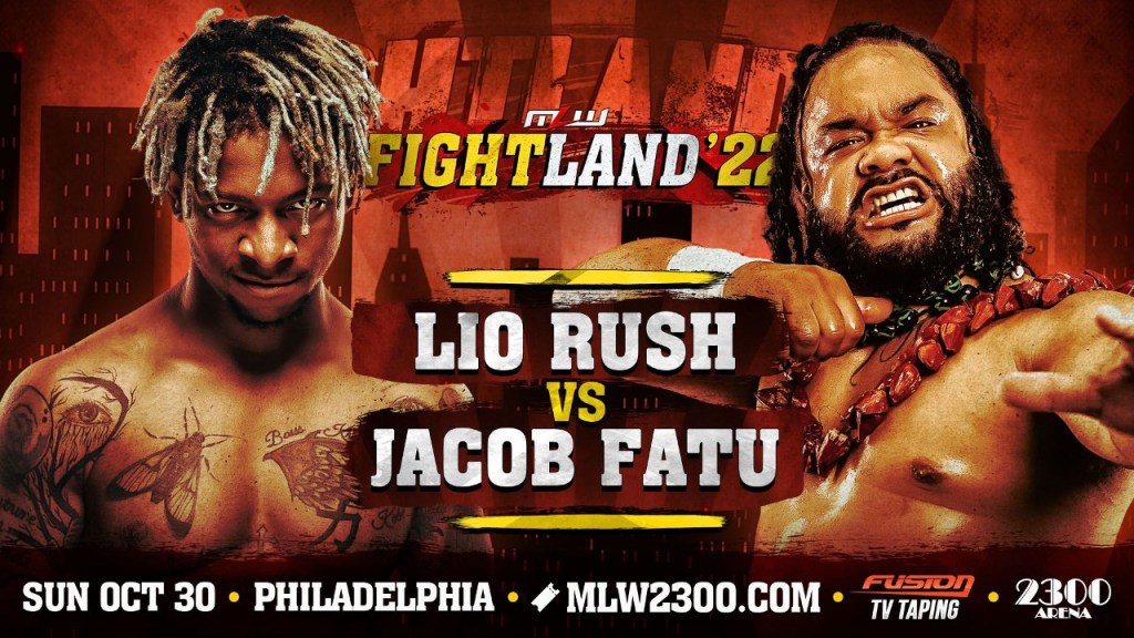 Lio Rush Jacob Fatu MLW Fightland