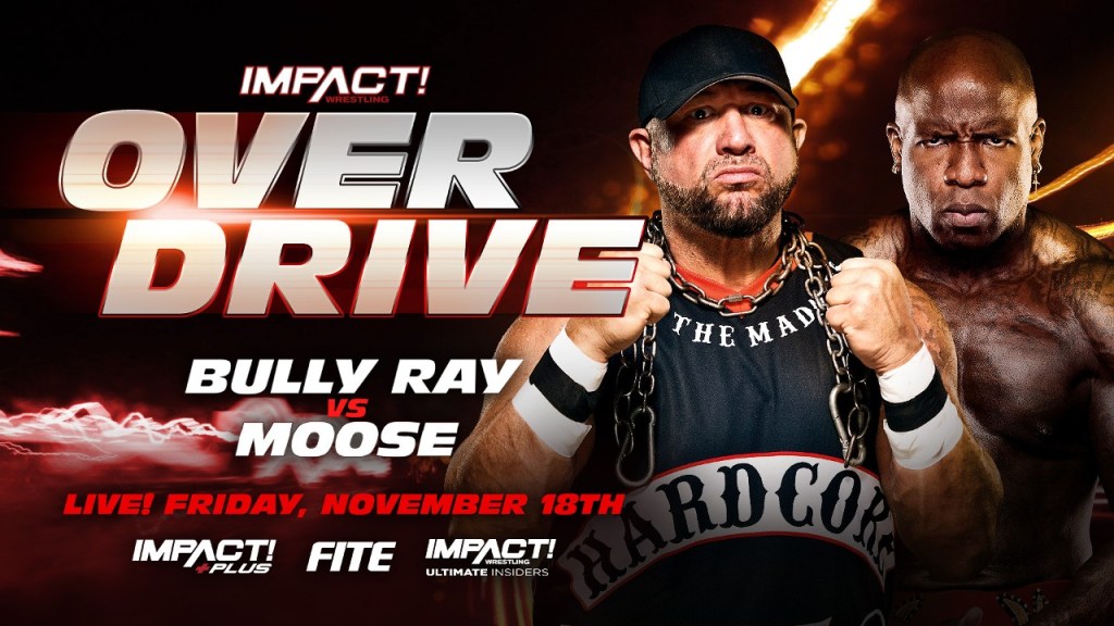 Bully Ray Moose IMPACT Wrestling Over Drive