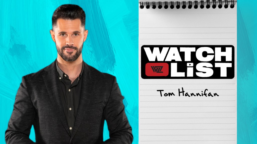 tom hannifan watch list