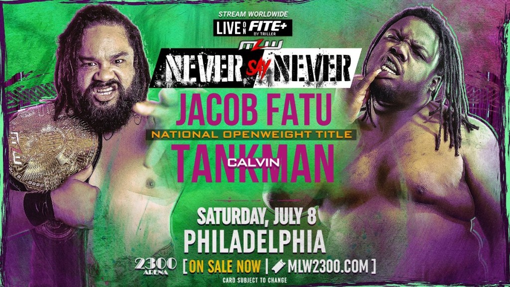 MLW Never Say Never Jacob Fatu Calvin Tankman