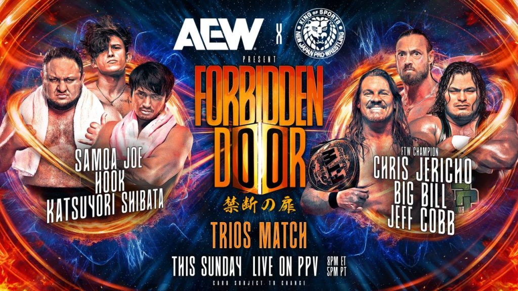 AEW x NJPW Forbidden Door HOOK Samoa Joe Katsuyori Shibata Chris Jericho Big Bill Jeff Cobb