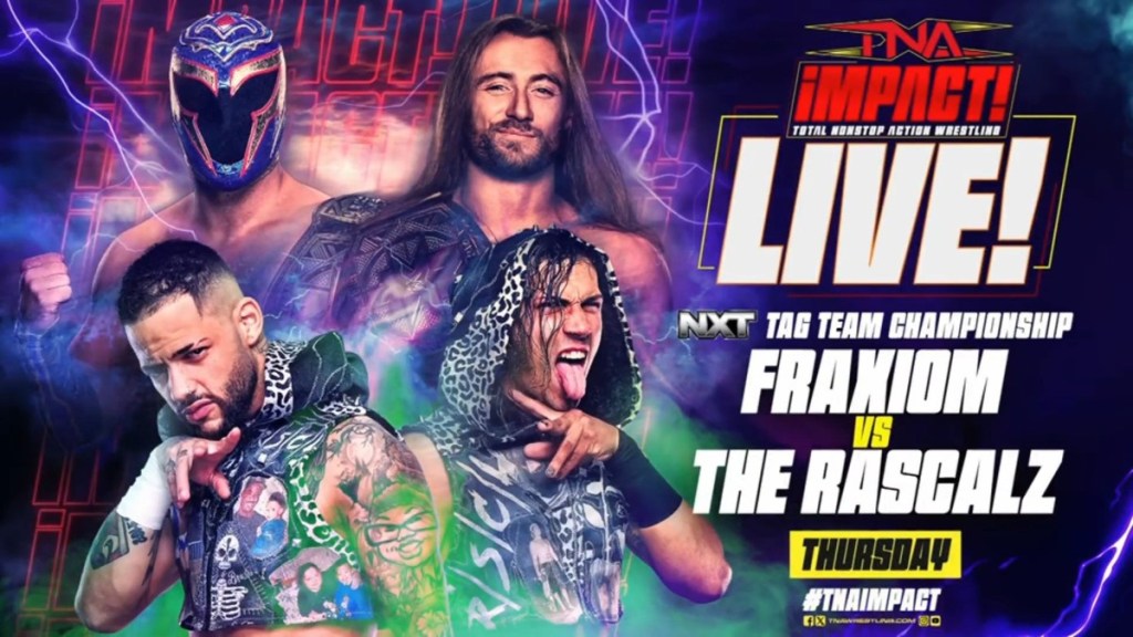 TNA IMPACT Fraxiom The Rascalz